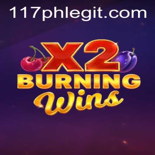 Exploring the Thrilling World of BurningWinsX2: A 117ph Legit Game