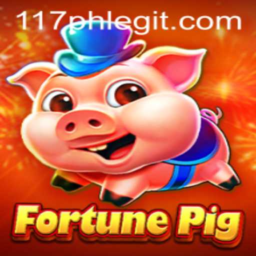 Exploring the Exciting World of FortunePig and the Legitimacy of 117ph