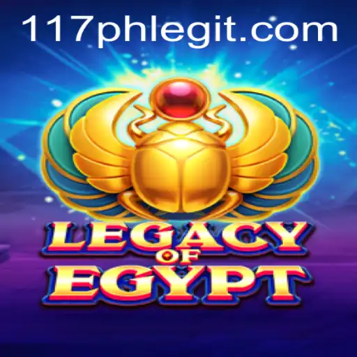 LegacyOfEgypt 117ph Legit: A Comprehensive Guide to the Game