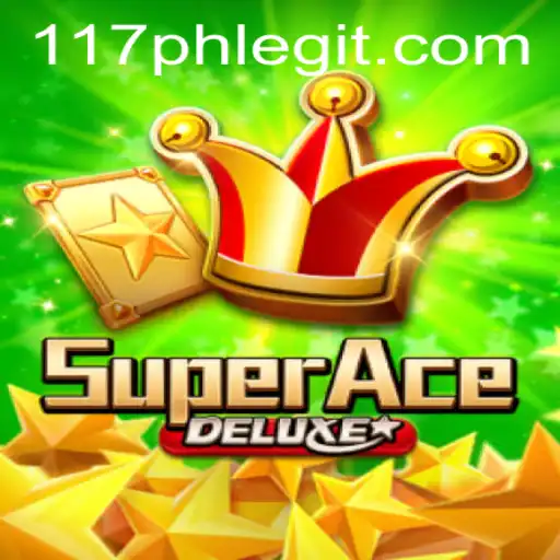 Exploring the Excitement of SuperAceDeluxe: Is 117ph Legit?